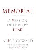 Memorial: A Version Of Homer's Iliad