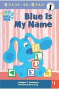 Blue's Clues: Blue Is My Name (Turtleback School & Library Binding Edition) (Blue's Clues Ready-To-Read (Pb))