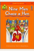Nine Men Chase A Hen