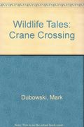 Wildlife Tales: Crane Crossing