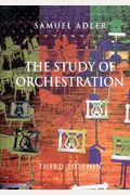 The Study Of Orchestration Third Edition [Paperback] (The Study Of Orchestration)