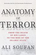 Anatomy Of Terror: From The Death Of Bin Laden To The Rise Of The Islamic State