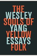 The Souls Of Yellow Folk: Essays