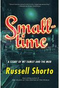 Smalltime: A Story Of My Family And The Mob