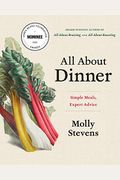 All About Dinner: Simple Meals, Expert Advice