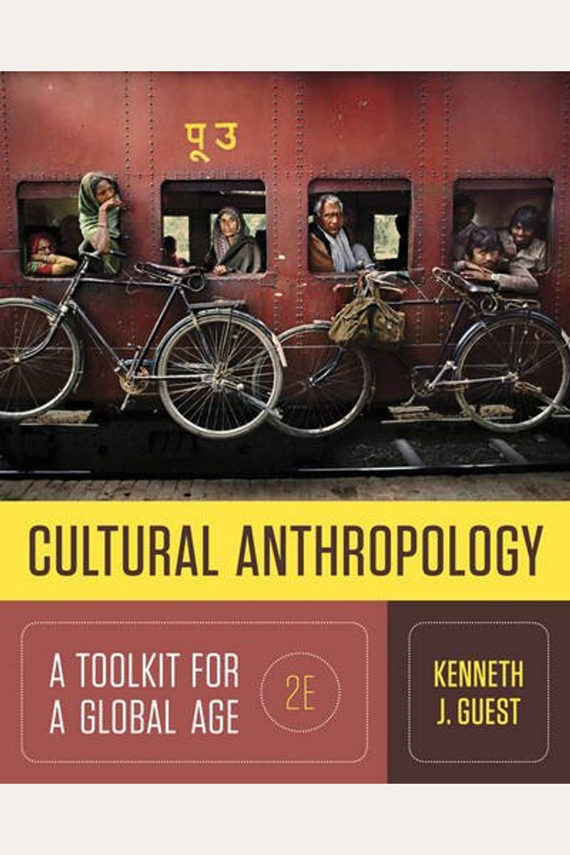 Cultural Anthropology: A Toolkit For A Global Age
