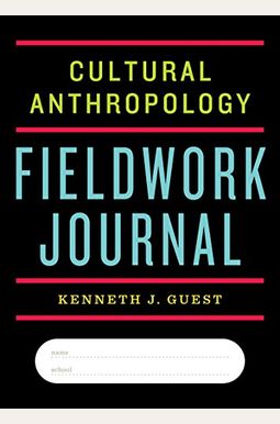 Cultural Anthropology Fieldwork Journal Cultural Anthropology Fieldwork Journal