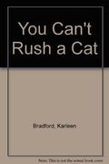 You Can't Rush a Cat
