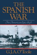 The Spanish War, An American Epic--1898