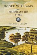 Roger Williams: The Church And The State