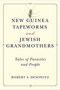 New Guinea Tapeworms And Jewish Grandmothers: Tales Of Parasites And People