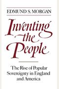 Inventing The People: The Rise Of Popular Sovereignty In England And America