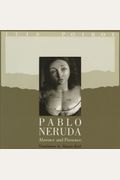 Pablo Neruda: Absence And Presence