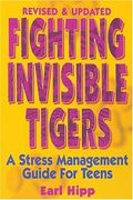 Fighting Invisible Tigers (Turtleback School & Library Binding Edition) (Teen-Focused Coping Skills)