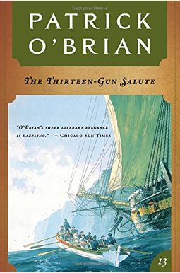 Buy The Thirteen Gun Salute Book By: Patrick OBrian