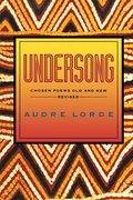 Undersong: Chosen Poems Old And New (Revised)