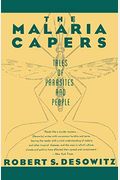 The Malaria Capers: Tales Of Parasites And People
