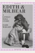 Edith And Mr. Bear: The Lonely Doll Series