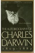 The Autobiography of Charles Darwin: 1809-1882