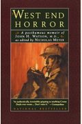 The West End Horror: A Posthumous Memoir Of John H. Watson, M.d.