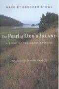 The Pearl Of Orr's Island: A Story Of The Coast Of Maine