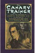 The Canary Trainer: From The Memoirs Of John H. Watson, M.d.