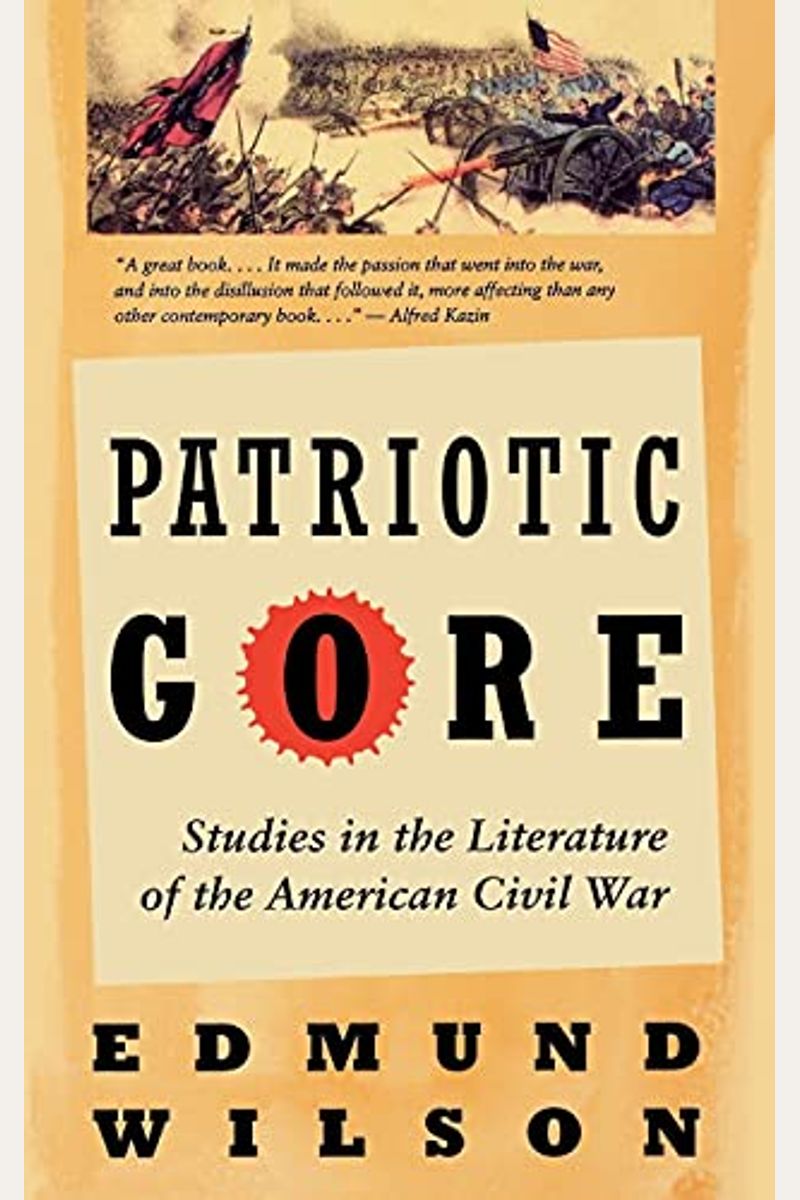 Patriotic Gore: Studies In The Literature Of The American Civil War