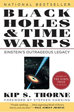 Black Holes And Time Warps: Einstein's Outrageous Legacy Black Holes And Time Warps: Einstein's Outrageous Legacy