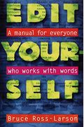 Edit Yourself: A Manual For Everyone Who Works With Words