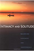 Intimacy And Solitude: Balance, Closeness, And Independence