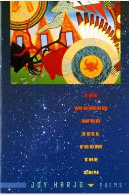 The Woman Who Fell From The Sky: Poems The Woman Who Fell From The Sky: Poems