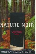 Nature Noir: A Park Ranger's Patrol In The Sierra