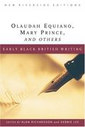 Early Black British Writing: Olaudah Equiano, Mary Prince, And Others