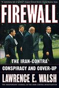 Firewall: The Iran-Contra Conspiracy And Cover-Up