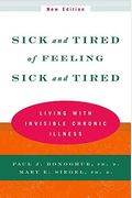 Sick And Tired Of Feeling Sick And Tired: Living With Invisible Chronic Illness