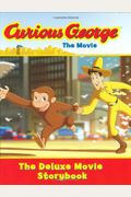 Curious George The Movie: The Deluxe Movie Storybook [With Poster]