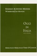 Student Activities Manual for Merlonghi/Merlonghi/O'Connor/Tursi's Oggi In Italia, 8th