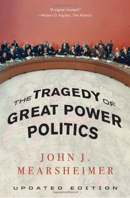 The Tragedy Of Great Power Politics The Tragedy Of Great Power Politics