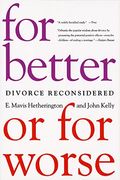 For Better Or For Worse: Divorce Reconsidered