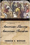 American Slavery, American Freedom: The Ordeal Of Colonial Virginia