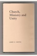 Church, Ministry and Unity: A Divine Commission (Faith and Future)