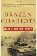 Brazen Chariots: A Tank Commander in Operation Crusader