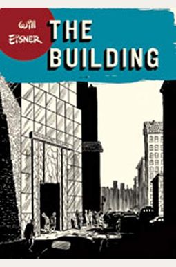 The Building (Will Eisner Library (Hardcover)) The Building (Will Eisner Library (Hardcover))