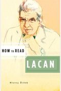 How To Read Lacan (How To Read)