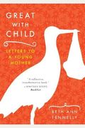 Great with Child: Letters to a Young Mother