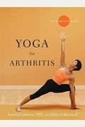 Yoga For Arthritis: The Complete Guide