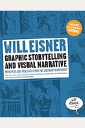Graphic Storytelling and Visual Narrative: Principles and Practices from the Legendary Cartoonist