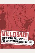 Expressive Anatomy For Comics And Narrative: Principles And Practices From The Legendary Cartoonist (Will Eisner Library (Hardcover))