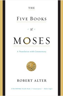The Five Books Of Moses: A Translation With Commentary The Five Books Of Moses: A Translation With Commentary
