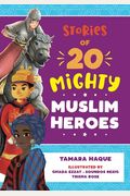 Stories Of 20 Mighty Muslim Heroes